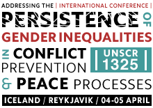 Alþjóðleg ráðstefna: Addressing the Persistence of Gender Inequalities in Conflict Prevention and Peace Processes