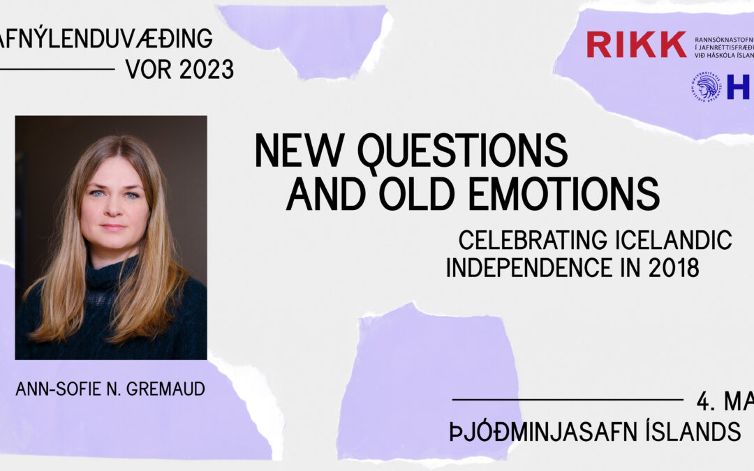 New Questions to Old Emotions. Celebrating Icelandic Independence in 2018