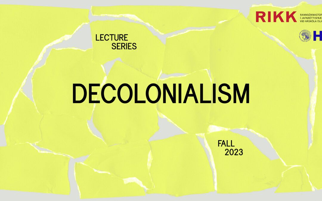 Decolonialism. RIKK‘s Fall 2023 Lecture Series