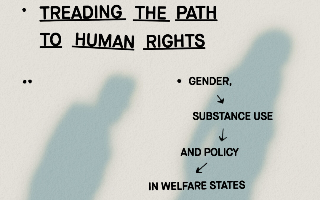 Conference: Treading the Path to Human Rights. Gender, Substance Use and Policy in Welfare States